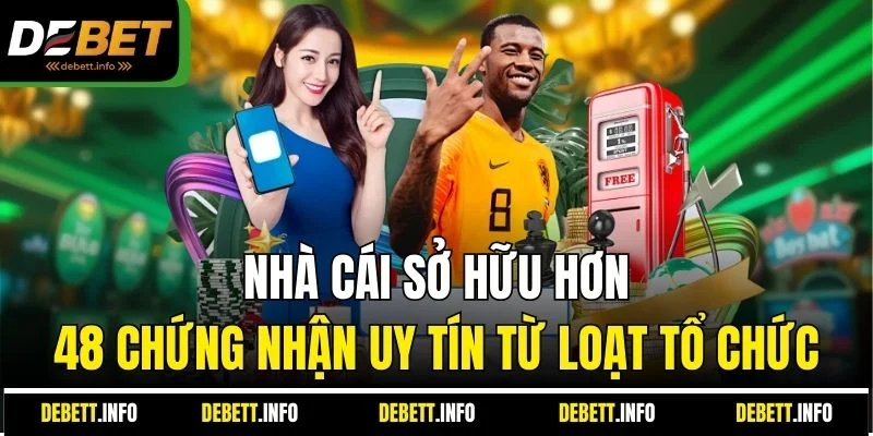 Nhà cái sở hữu hơn 48 chứng nhận uy tín từ loạt tổ chức